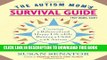 New Book The Autism Mom s Survival Guide (for Dads, too!): Creating a Balanced and Happy Life