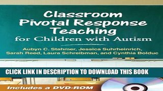 New Book Classroom Pivotal Response Teaching for Children with Autism