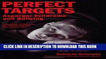 Collection Book Perfect Targets: Asperger Syndrome and Bullying: Practical Solutions for Surviving