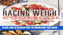 New Book Racing Weight Cookbook: Lean, Light Recipes for Athletes