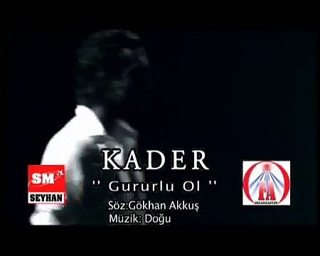 Kader ~ Gururlu Ol