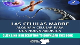 [PDF] Las cÃ©lulas madre: Alquimia celular para una nueva Medicina (Spanish Edition) Popular