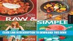 New Book Raw and Simple: Eat Well and Live Radiantly with 100 Truly Quick and Easy Recipes for the