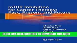 [PDF] mTOR Inhibition for Cancer Therapy: Past, Present and Future Full Online