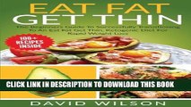 New Book Eat Fat Get Thin The Beginners Guide To Successfully Transitioning To An Eat Fat Get