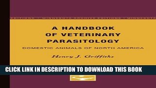 [PDF] A Handbook of Veterinary Parasitology: Domestic Animals of North America Popular Colection