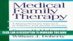 New Book Medical Family Therapy: A Biopsychosocial Approach to Families With Health Problems