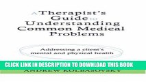 Collection Book Therapists Guide To Understanding Common Medical Problems: Addressing A Clients