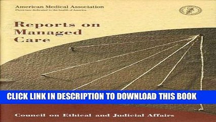 Collection Book Council of Judicial and Ethical Affairs Reports on Managed Care