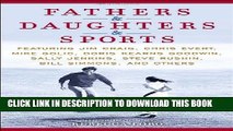 [PDF] Fathers   Daughters   Sports: Featuring Jim Craig, Chris Evert, Mike Golic, Doris Kearns