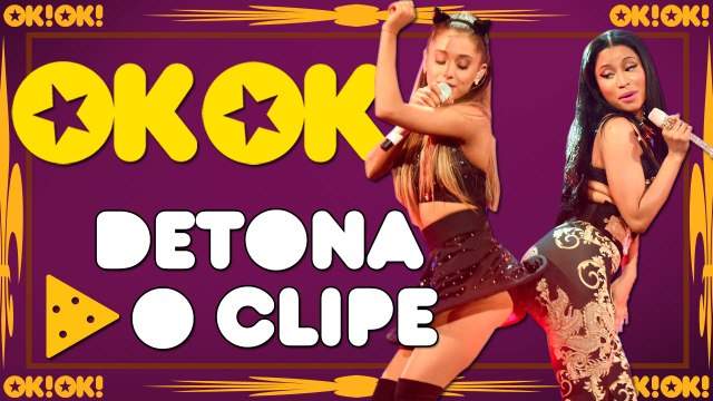 Ariana e Nicki lado a lado | OK!OK! Detona o clipe