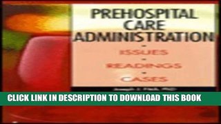 Collection Book Prehospital Care Administration: Issues, Readings, Cases