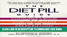 [New] The Diet Pill Book: A Consumer s Guide to Prescription and Over-the-Counter Weight-Loss