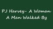 OBM - Album - PJ Harvey- A Woman A Man Walked By