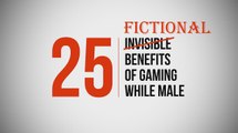 25 Fictional Benefits of Gaming While Male - Anita Sarkeesian Response