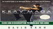 [New] Krav Maga: An Essential Guide to the Renowned Method--for Fitness and Self-Defense Exclusive