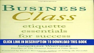 [PDF] Business Class: Etiquette Essentials for Success at Work Exclusive Online