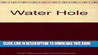 [New] Water Hole Exclusive Online