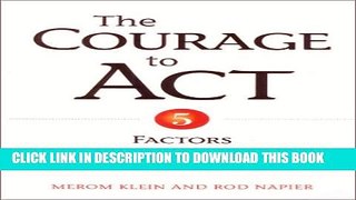 Collection Book The Courage to Act: 5 Factors of Courage to Transform Business