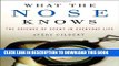 New Book What the Nose Knows: The Science of Scent in Everyday Life