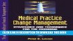 Collection Book Medical Practice Change Management: Strategies and Techniques for the Changing