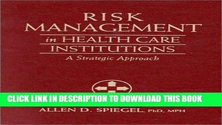 Collection Book Risk Management in Health Care Institutions: A Strategic Approach