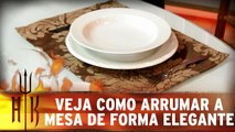 Veja como deixar a sua mesa de jantar fina e elegante