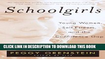 [PDF] Schoolgirls: Young Women, Self Esteem, and the Confidence Gap Popular Colection