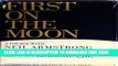 [New] First on the Moon: A Voyage With Neil Armstrong, Michael Collins and Edwin E. Aldrin, Jr.