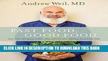 [New] Fast Food, Good Food: More Than 150 Quick and Easy Ways to Put Healthy, Delicious Food on