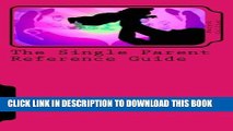 [PDF] The Single Parent Reference Guide: 25 Tips For Single Parents The Theology of Single