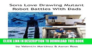 [PDF] Sons Love Drawing Mutant Robot Battles With Dads Popular Colection