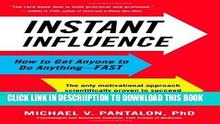 [New] Instant Influence: How to Get Anyone to Do Anything--Fast Exclusive Online