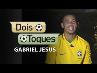 Dois Toques com Gabriel Jesus