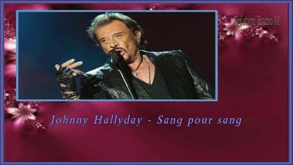 Karaoké♫ Johnny Hallyday Sang pour sang