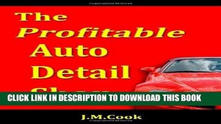 [PDF] The Profitable Auto Detail Shop: How to Start and Run a Successful Auto Detailing Business