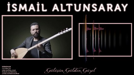 İsmail Altunsaray - Gülüşün Gülden Güzel