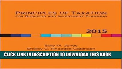 [PDF] Principles of Taxation for Business and Investment Planning, 2015 Edition Full Online