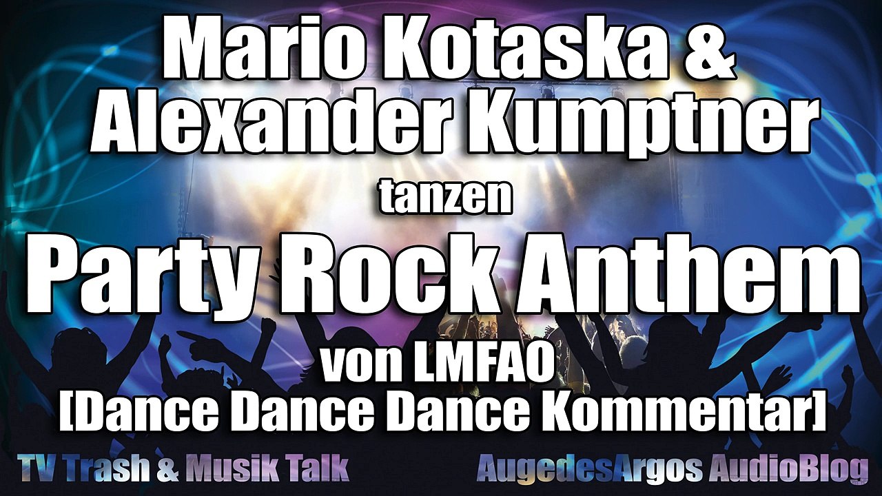 Mario Kotaska & Alexander Kumptner tanzen Party Rock Anthem von LMFAO [Dance Dance Dance Kommentar] - YouTube