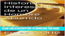 [PDF] Historias Interesantes de un Hombre Aburrido: Lecciones de una vida ordinaria (Spanish