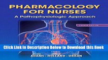 [Best] Pharmacology for Nurses: A Pathophysiologic Approach (4th Edition) (Adams, Pharmacology for