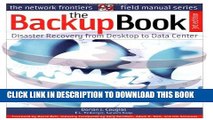 [PDF] The Backup Book: Disaster Recovery from Desktop to Data Center Full Colection