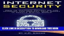 [PDF] Internet Security: How to Maintain Privacy on the Internet and Protect your Money in Today s