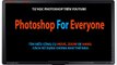Photoshop CS6: Công cụ Move-Zoom và Hand - cơ bản bài 03 -- Photoshop For Everyone