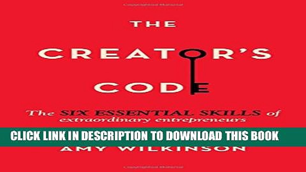 [PDF] The Creator s Code: The Six Essential Skills of Extraordinary Entrepreneurs Full Colection