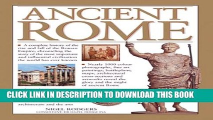 Télécharger la video: [PDF] Ancient Rome: A Complete History Of The Rise And Fall Of The Roman Empire, Chronicling The