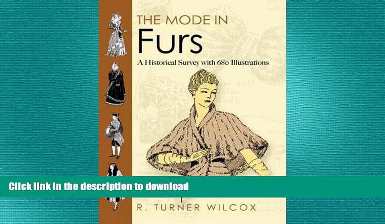 FAVORITE BOOK  The Mode in Furs: A Historical Survey with 680 Illustrations (Dover Fashion and