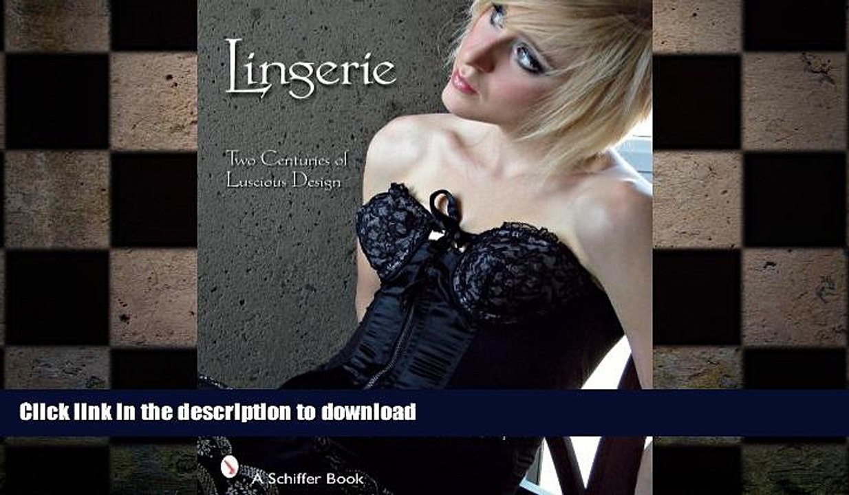 EBOOK ONLINE  Lingerie: Two Centuries of Luscious Design  GET PDF