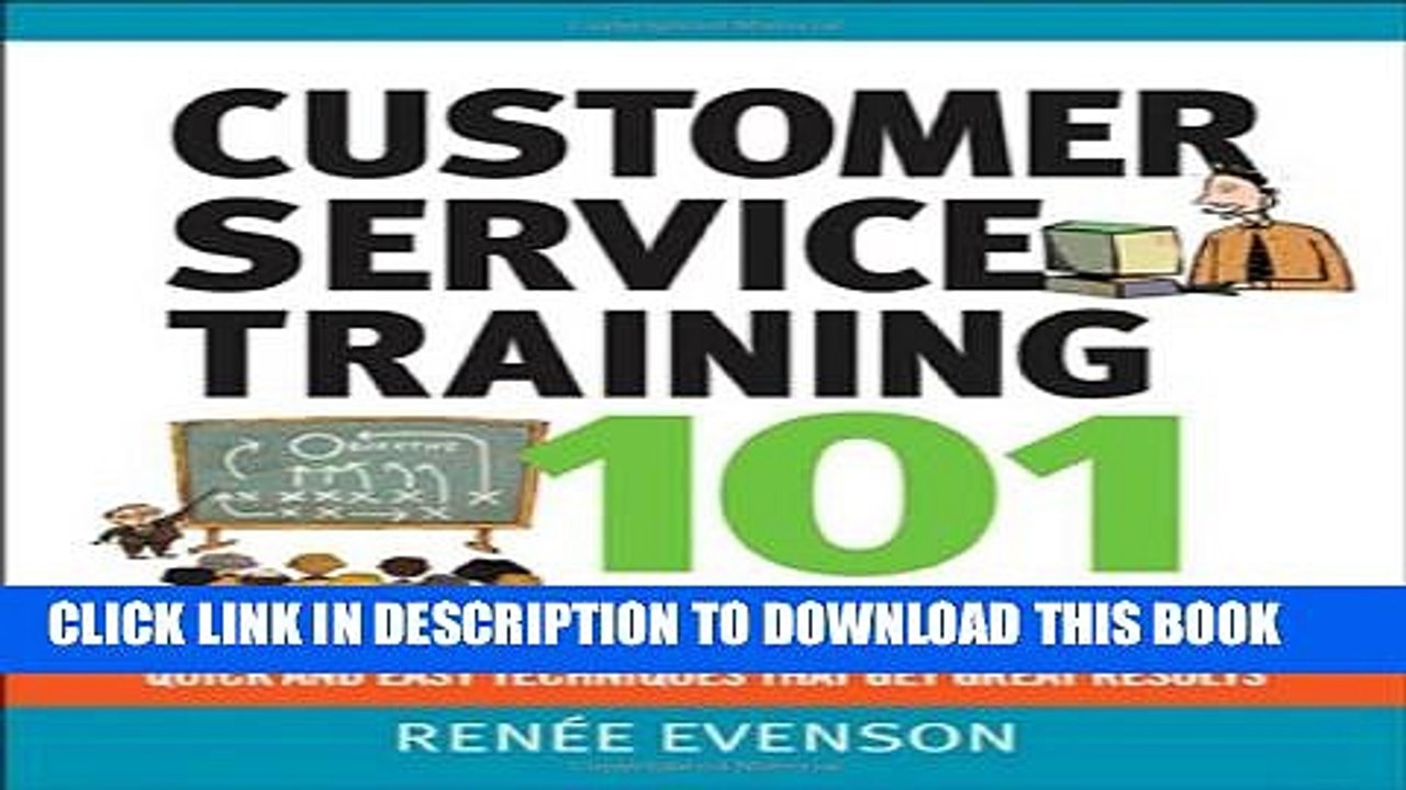 [PDF] Customer Service Training 101: Quick and Easy Techniques That Get Great Results Popular Online