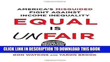 [PDF] Equal Is Unfair: America s Misguided Fight Against Income Inequality Full Online